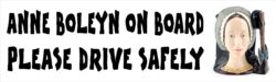 Anne Boleyn on Board - Please Drive Safely - Car Bumper Laptop Window Decal Sticker