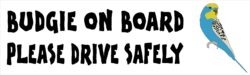 Budgie on Board - Please Drive Safely - Car Bumper Laptop Window Decal Sticker