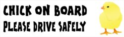 Chick on Board - Please Drive Safely - Car Bumper Laptop Window Decal Sticker