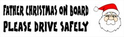 Father Christmas on Board - Please Drive Safely - Car Bumper Laptop Window Decal Sticker