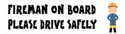 Fireman on Board - Please Drive Safely - Car Bumper Laptop Window Decal Sticker