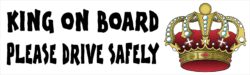 King on Board - Please Drive Safely - Car Bumper Laptop Window Decal Sticker