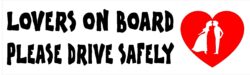 Lovers on Board - Please Drive Safely - Car Bumper Laptop Window Decal Sticker