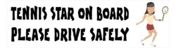 Tennis Star on Board - Please Drive Safely - Car Bumper Laptop Window Decal Sticker
