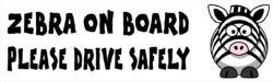 Zebra on Board - Please Drive Safely - Car Bumper Laptop Window Decal Sticker