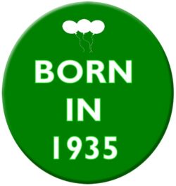 Born in 1935 - 59mm Birthday Pin Badge Gift Present Green