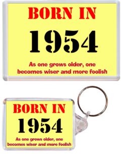 Born in 1954 Quote - Jumbo Fridge Magnet & Double Sided Large Keyring Key Fob Chain Ring Birthday Gift Present Souvenir