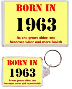 Born in 1963 Quote - Jumbo Fridge Magnet & Double Sided Large Keyring Key Fob Chain Ring Birthday Gift Present Souvenir