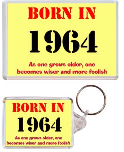 Born in 1964 Quote - Jumbo Fridge Magnet & Double Sided Large Keyring Key Fob Chain Ring Birthday Gift Present Souvenir