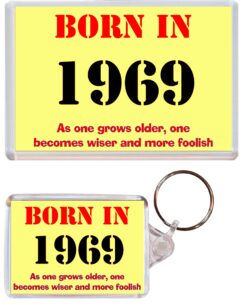 Born in 1969 Quote - Jumbo Fridge Magnet & Double Sided Large Keyring Key Fob Chain Ring Birthday Gift Present Souvenir