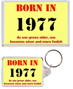 Born in 1977 Quote - Jumbo Fridge Magnet & Double Sided Large Keyring Key Fob Chain Ring Birthday Gift Present Souvenir