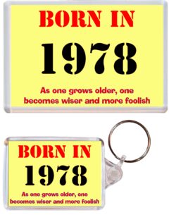 Born in 1978 Quote - Jumbo Fridge Magnet & Double Sided Large Keyring Key Fob Chain Ring Birthday Gift Present Souvenir