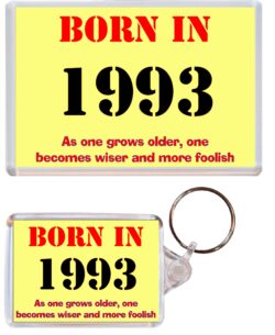 Born in 1993 Quote - Jumbo Fridge Magnet & Double Sided Large Keyring Key Fob Chain Ring Birthday Gift Present Souvenir