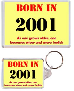 Born in 2001 Quote - Jumbo Fridge Magnet & Double Sided Large Keyring Key Fob Chain Ring Birthday Gift Present Souvenir