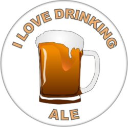 I Love Drinking Ale - 59mm Badge/Badges Fun Gift Present