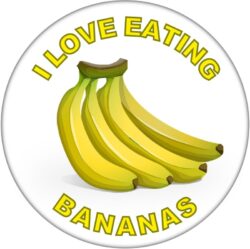 I Love Eating Bananas - 59mm Badge/Badges Fun Gift Present