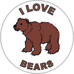 I Love Bears - 59mm Badge/Badges Fun Gift Present