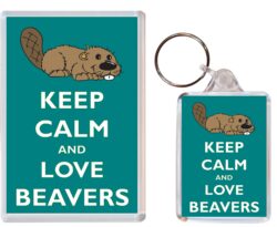 Keep Calm and Love Beavers - Jumbo Fridge Magnet & Double Sided Large Keyring Key Fob Chain Ring Gift Present Souvenir