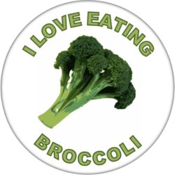 I Love Eating Broccoli - 59mm Badge/Badges Fun Gift Present
