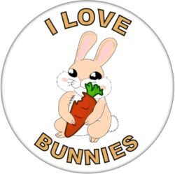 I Love Bunnies - 59mm Badge/Badges Fun Gift Present
