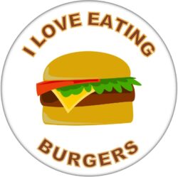 I Love Eating Burgers - 59mm Badge/Badges Fun Gift Present