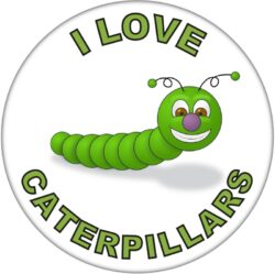 I Love Caterpillars - 59mm Badge/Badges Fun Gift Present