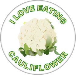 I Love Eating Cauliflower - 59mm Badge/Badges Fun Gift Present