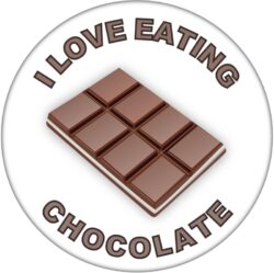 I Love Eating Chocolate - 59mm Badge/Badges Fun Gift Present