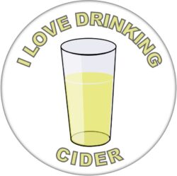 I Love Drinking Cider - 59mm Badge/Badges Fun Gift Present