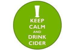 Keep Calm and Drink Cider - 59mm Birthday Pin Badge Gift Present