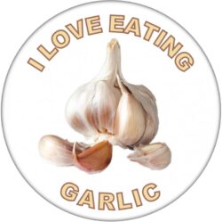 I Love Eating Garlic - 59mm Badge/Badges Fun Gift Present