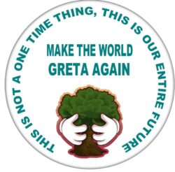 This is not a one time thing - 59mm Badge/Badges Gift Present Statement Make the world Greta again