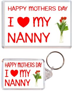 Happy Mothers Day - I Love my Nanny - Jumbo Fridge Magnet & Double Sided Large Keyring Key Fob Chain Ring Gift Present Souvenir