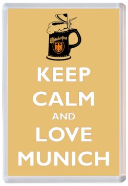 Keep Calm and Love Munich - Jumbo Fridge Magnet Souvenir Gift Present