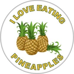 I Love Eating Pineapples - 59mm Badge/Badges Fun Gift Present
