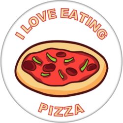 I Love Eating Pizza - 59mm Badge/Badges Fun Gift Present