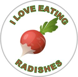 I Love Eating Radishes - 59mm Badge/Badges Fun Gift Present