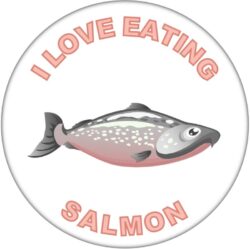 I Love Eating Salmon - 59mm Badge/Badges Fun Gift Present