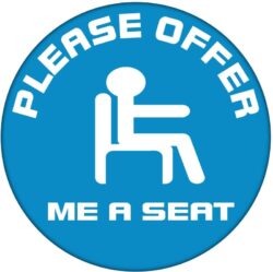 Please Offer me a Seat - 59mm Badge/Badges Gift Present Statement Quote (Tube, Bus)