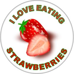 I Love Eating Strawberries - 59mm Badge/Badges Fun Gift Present