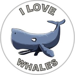 I Love Whales - 59mm Badge/Badges Fun Gift Present