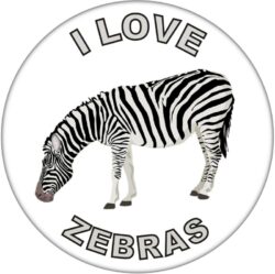 I Love Zebras - 59mm Badge/Badges Fun Gift Present