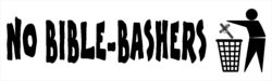 No Bible Bashers - Car Bumper Laptop Window Decal Sticker