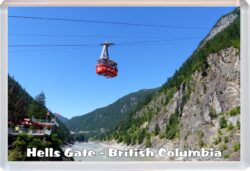 Hells Gate - British Columbia - Canada - Jumbo Fridge Magnet Souvenir Gift Present 20C1