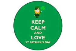 Keep Calm and Love St Patrick's Day - 59mm Birthday Pin Badge Gift Present