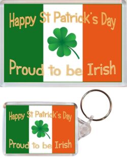 Happy St Patrick's Day - Proud to be Irish- Jumbo Fridge Magnet & Double Sided Large Keyring Key Fob Chain Ring Gift Present Souvenir SP1