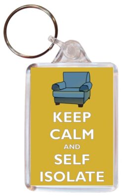 Keep Calm and Self Isolate - Double Sided Large Keyring Key Fob Chain Ring Gift Present Souvenir