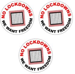 3 x No Lockdowns - We Want Freedom - 59mm Badge/Badges Lockdown Protest Statement
