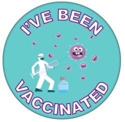 I've Been Vaccinated - 59mm Badge/Badges - Vaccine Vaccination Covid Injection Passport BBSB20A3