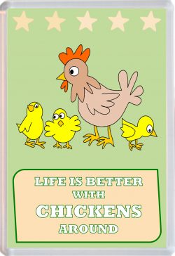 Life is Better with Chickens around - Jumbo Fridge Magnet Souvenir Gift Present Chicken Cartoon Quote
